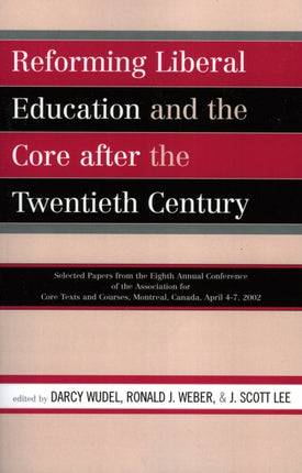 Reforming Liberal Education and the Core after