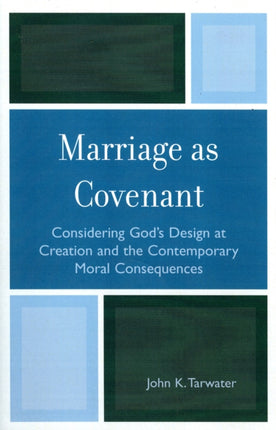 Marriage as Covenant Considering Gods Design at