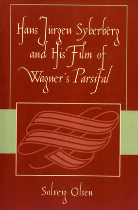Hans Jrgen Syberberg and His Film of Wagners