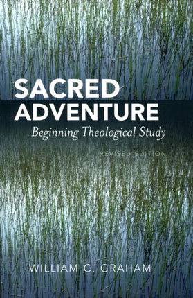Sacred Adventure Beginning Theological Study