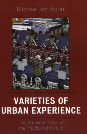 Varieties of Urban Experience The American City