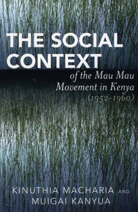 The Social Context of the Mau Mau Movement in