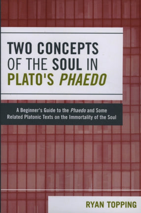 Two Concepts of the Soul in Platos Phaedo