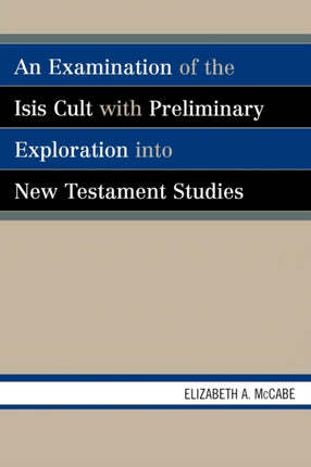 An Examination of the Isis Cult with Preliminary