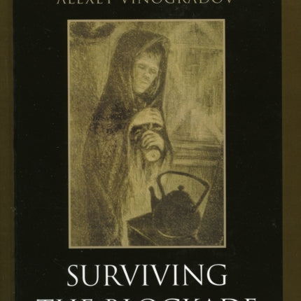 Surviving the Blockade of Leningrad