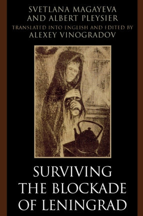 Surviving the Blockade of Leningrad