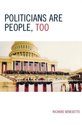 Politicians Are People Too By author Richard