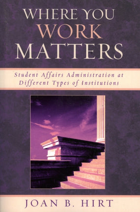 Where You Work Matters Student Affairs