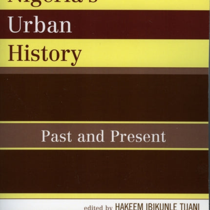 Nigerias Urban History Past and Present