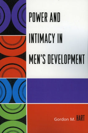 Power and Intimacy in Mens Development