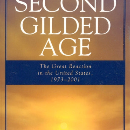 The Second Gilded Age The Great Reaction in the