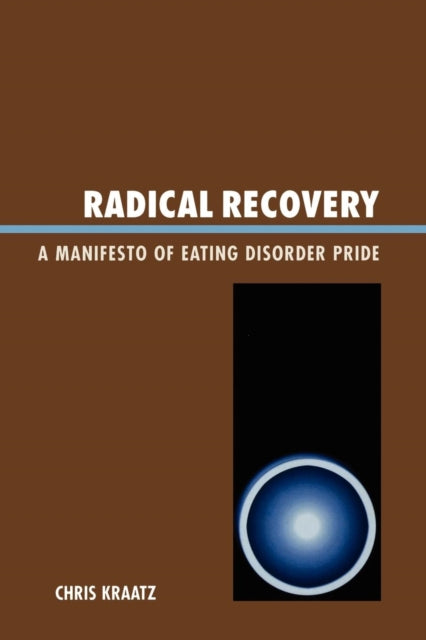 A Radical Recovery  A Manifesto of Eating