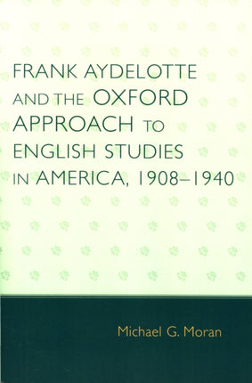 Frank Aydelotte and the Oxford Approach to