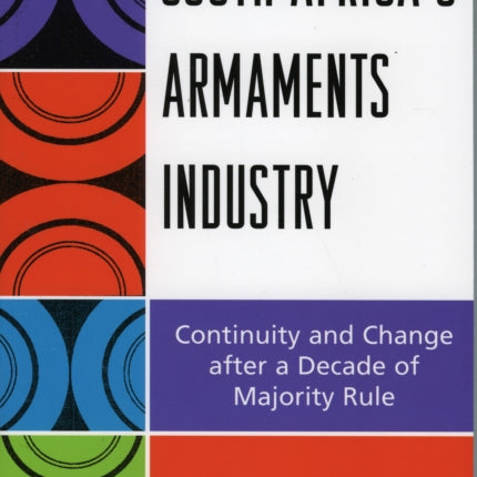 South Africas Armaments Industry Continuity and