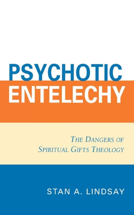 Psychotic Entelechy  The Dangers of Spiritual