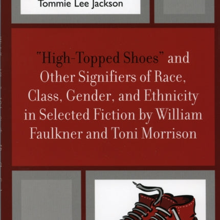 HighTopped Shoes and Other Signifiers of Race