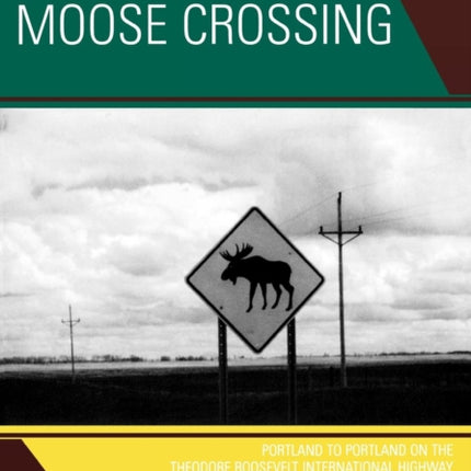 Moose Crossing Portland to Portland on the