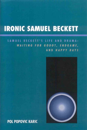 Ironic Samuel Beckett Samuel Becketts Life and