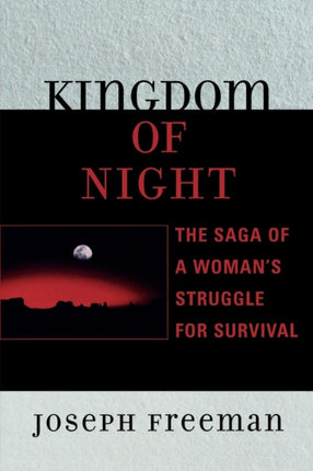 Kingdom of Night The Saga of a Womans Struggle