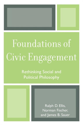 Foundations of Civic Engagement Rethinking Social
