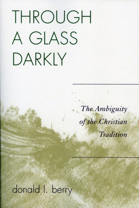 Through a Glass Darkly The Ambiguity of the