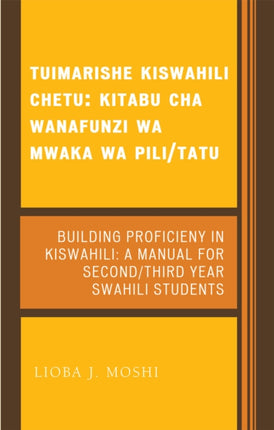 Tuimarishe Kiswahili Chetu  Building Proficiency