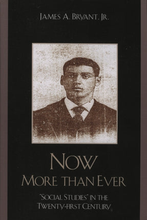 Now More Than Ever Social Studies in the