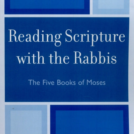 Reading Scripture with the Rabbis The Five Books
