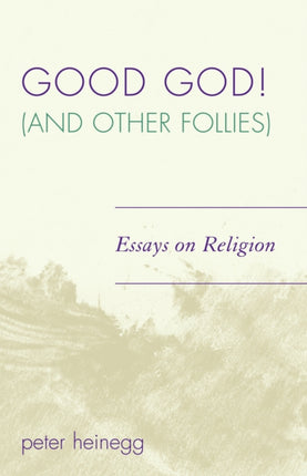 Good God And Other Follies