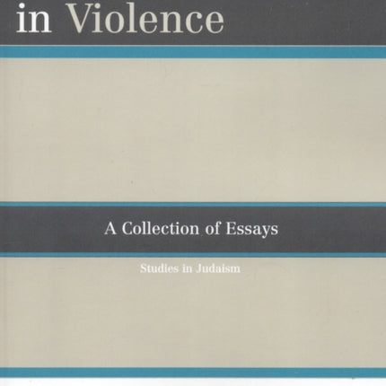 Jewish Studies in Violence A Collection of Essays