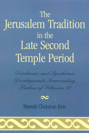 The Jerusalem Tradition in the Late Second Temple