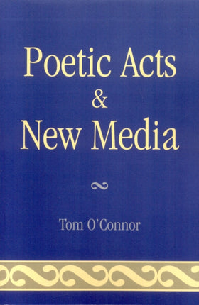 Poetic Acts  New Media