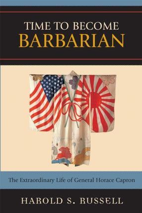 Time to Become Barbarian The Extraordinary Life