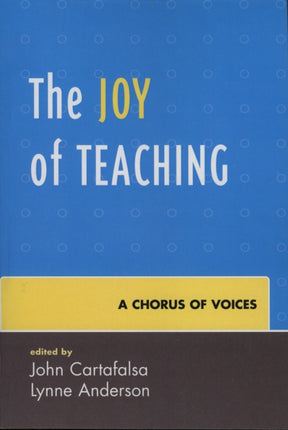 The Joy of Teaching A Chorus of Voices