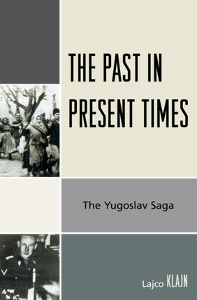The Past in Present Times The Yugoslav Saga