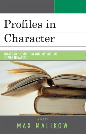 Profiles in Character Twentysix Stories that Will