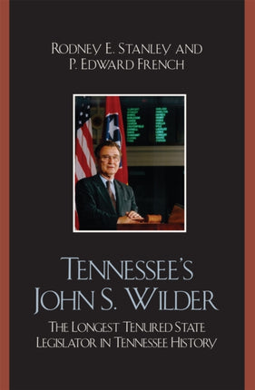 Tennessees John Wilder The Longest Tenured State
