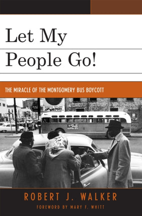 Let My People Go The Miracle of the Montgomery
