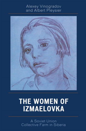 The Women of Izmaelovka A Soviet Union Collective