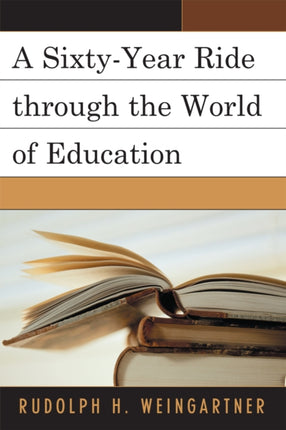 A SixtyYear Ride through the World of Education