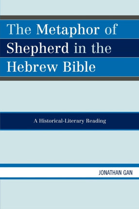 The Metaphor of Shepherd in the Hebrew Bible