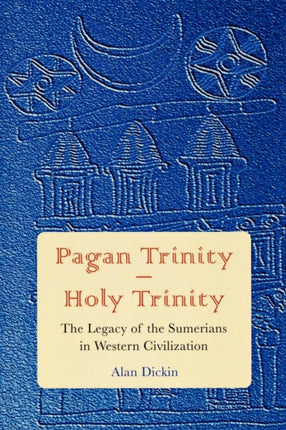 Pagan Trinity  Holy Trinity The Legacy of the