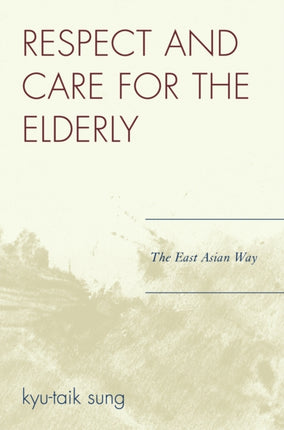 Respect and Care for the Elderly The East Asian
