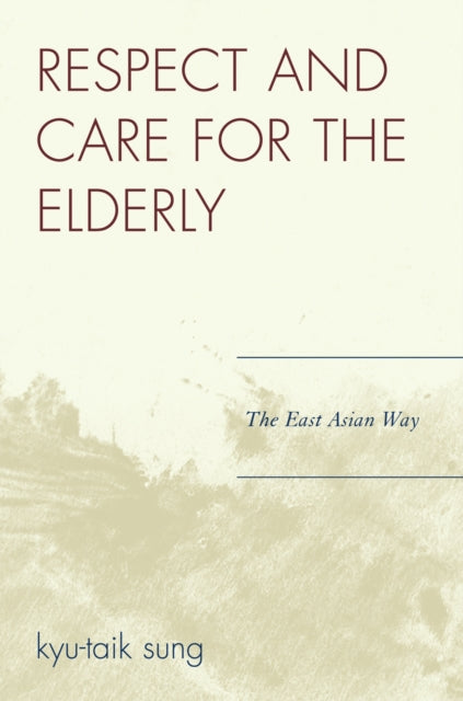 Respect and Care for the Elderly The East Asian