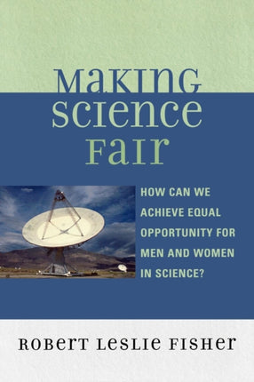 Making Science Fair How Can We Achieve Equal