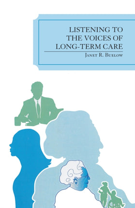 Listening to the Voices of LongTerm Care