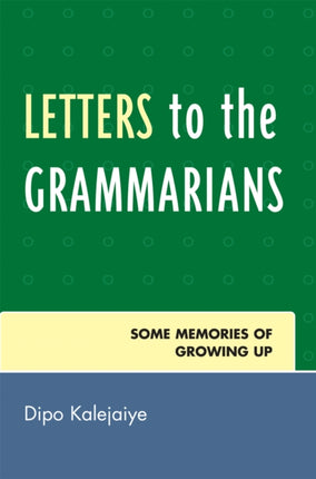 Letters to the Grammarians Some Memories of