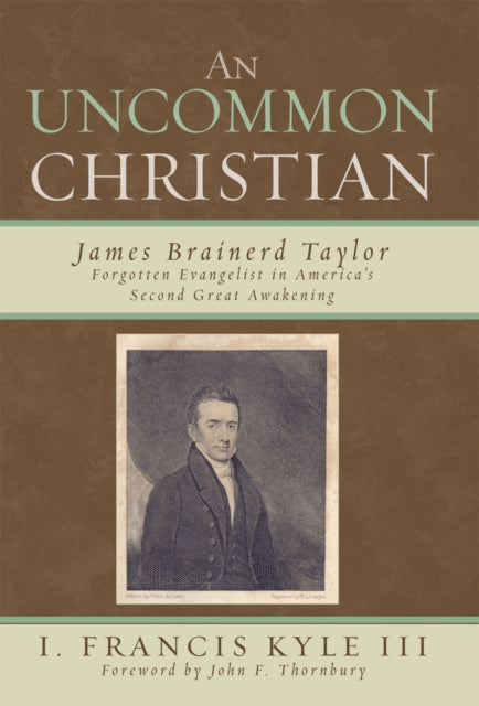 An Uncommon Christian James Brainerd Taylor James