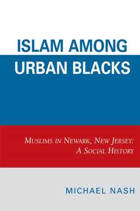 Islam Among Urban Blacks Muslims in Newark New