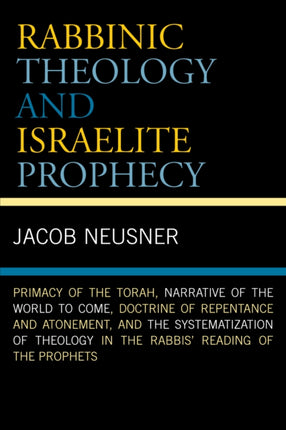 Rabbinic Theology and Israelite Prophecy Primacy